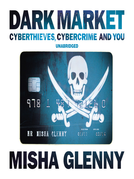 Title details for Dark Market by Misha Glenny - Available